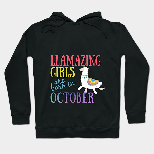 Llama Llamazing Girls Are Born In October Birthday Design Hoodie by IslandGirl Co.